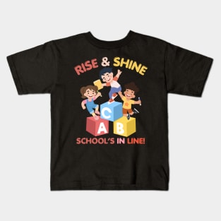 RISE & SHINE SCHOOL’S IN LINE CUTE FUNNY BACK TO SCHOOL Kids T-Shirt